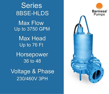  Barmesa Sewage Pumps, 8BSE-HLDS Series, 36 to 48 Horsepower, 230/460 Volts 3 Phase